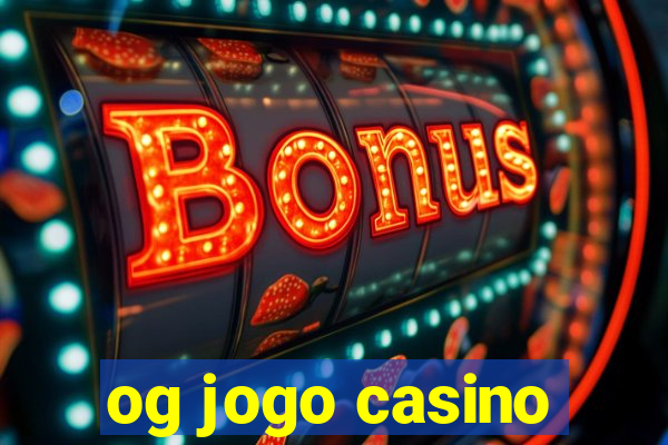 og jogo casino