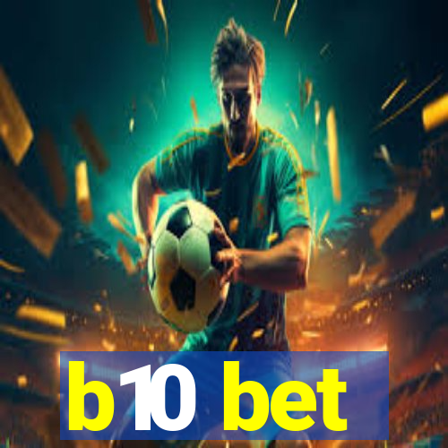 b10 bet