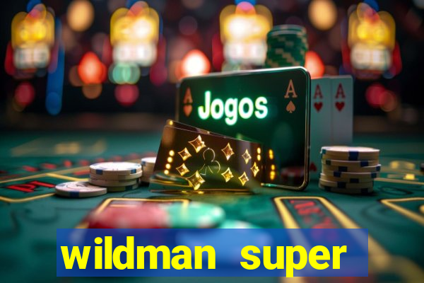 wildman super bonanza slot free play