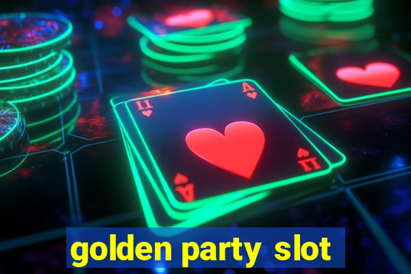 golden party slot