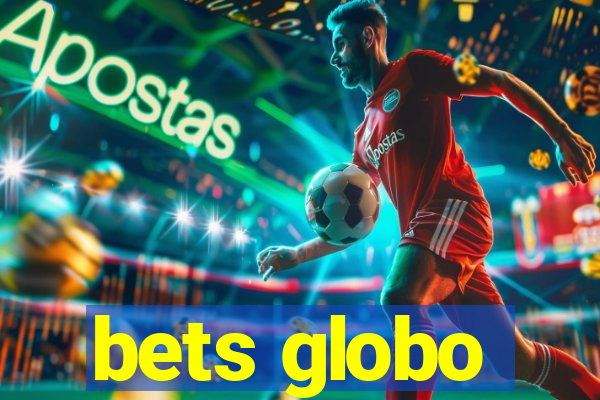 bets globo