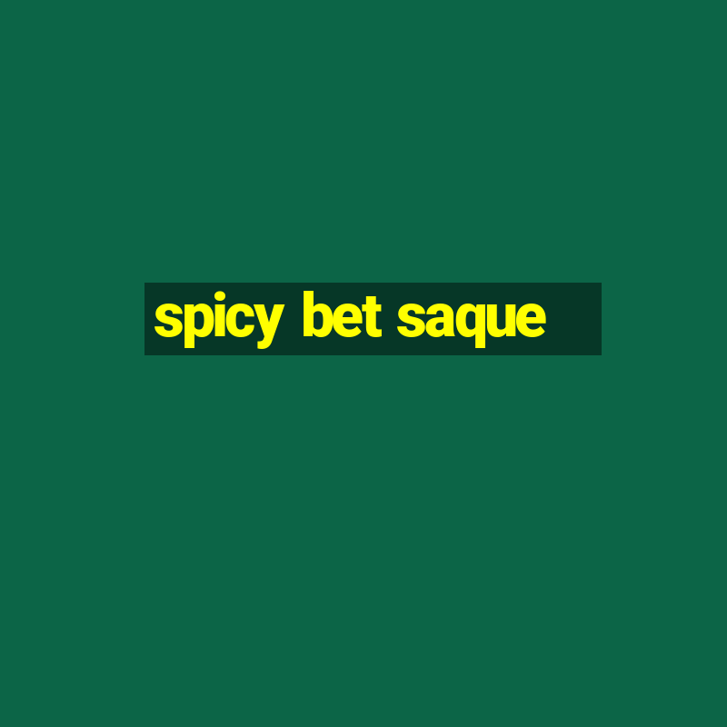 spicy bet saque