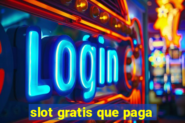 slot gratis que paga