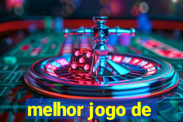 melhor jogo de