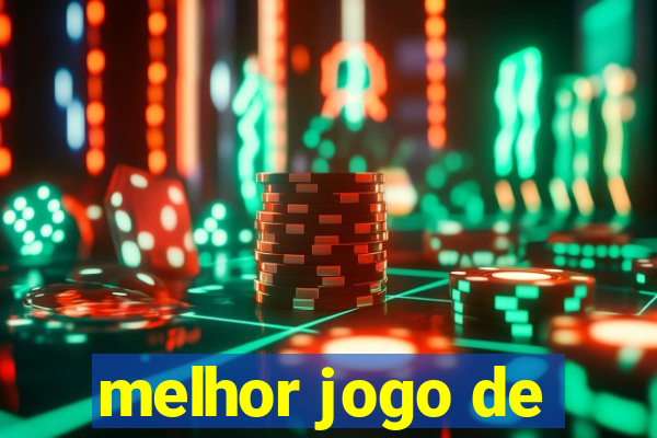 melhor jogo de