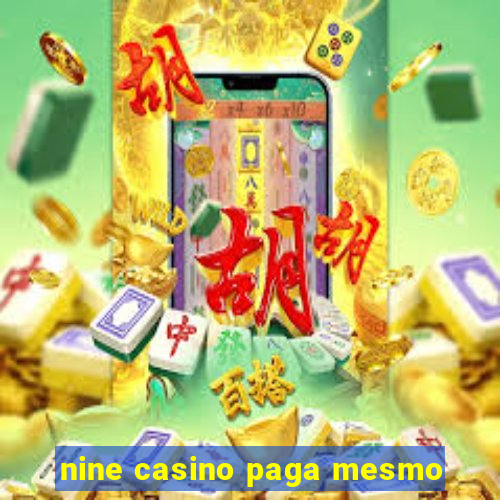 nine casino paga mesmo