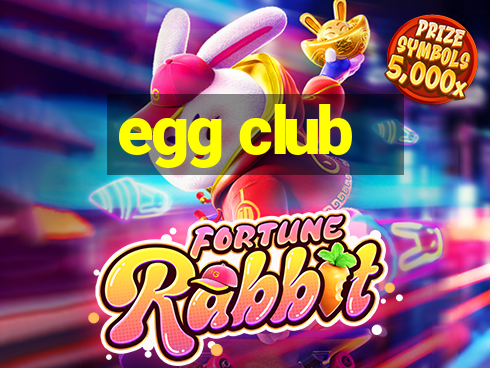 egg club