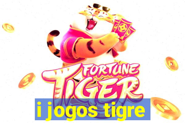 i jogos tigre