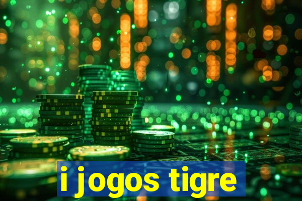 i jogos tigre