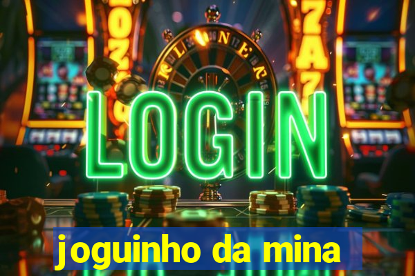 joguinho da mina