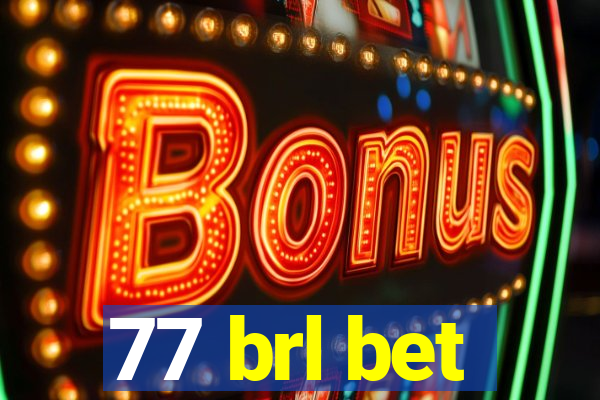 77 brl bet