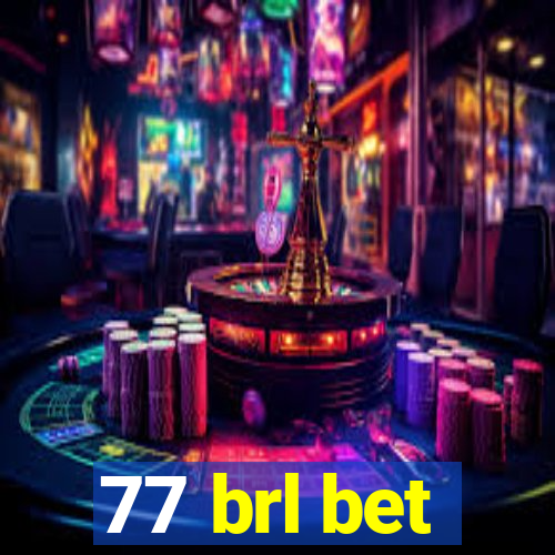 77 brl bet