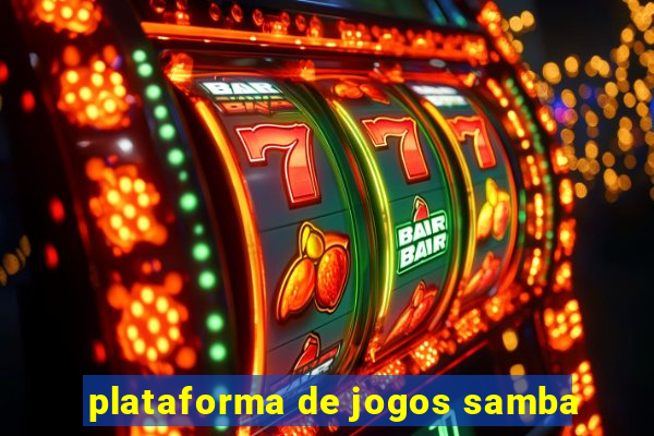 plataforma de jogos samba