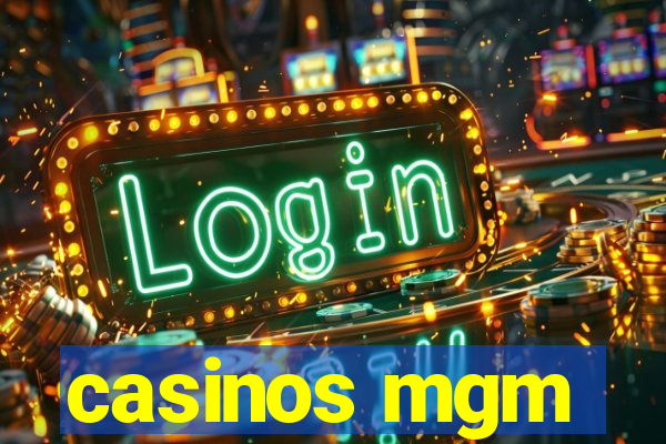 casinos mgm