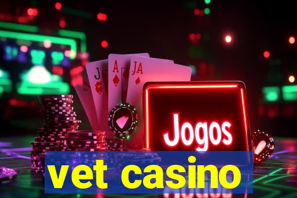 vet casino