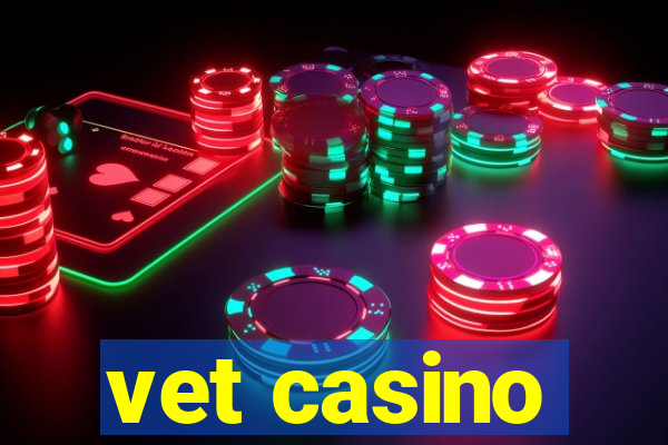 vet casino