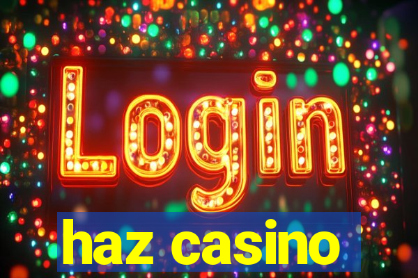 haz casino