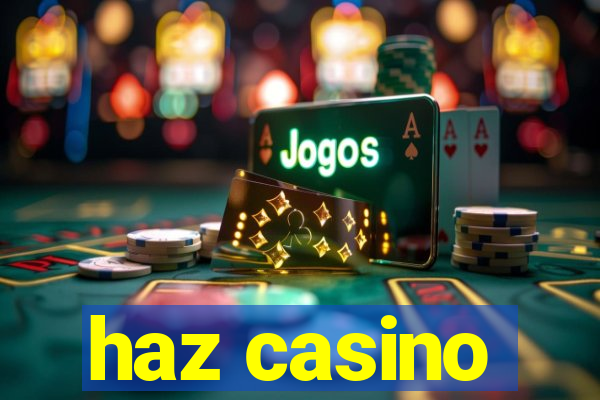 haz casino