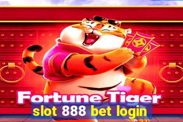 slot 888 bet login