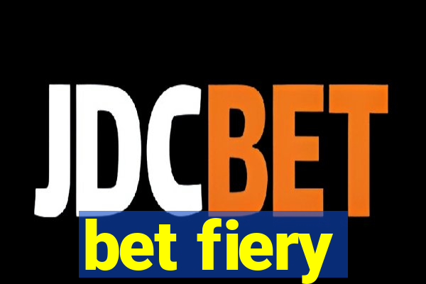 bet fiery