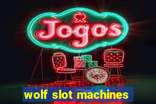 wolf slot machines