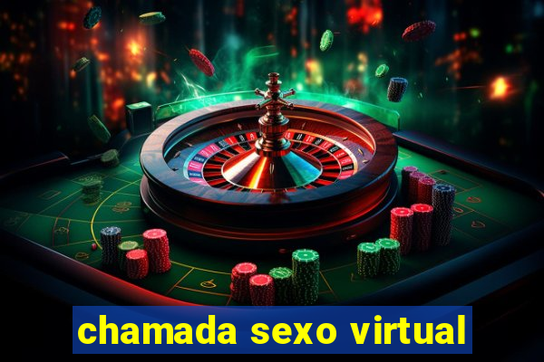 chamada sexo virtual