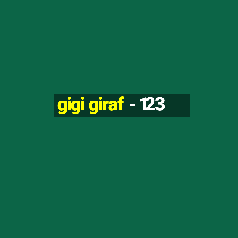 gigi giraf - 123