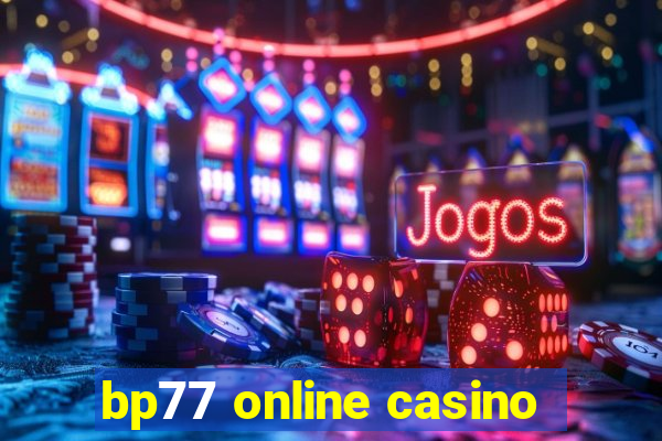 bp77 online casino