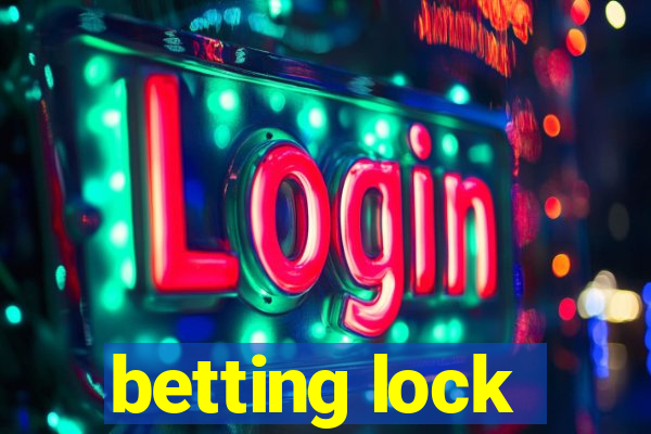 betting lock