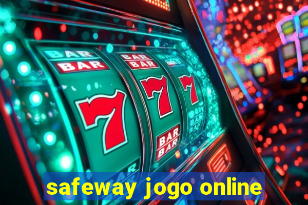 safeway jogo online