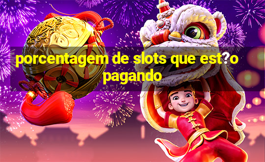 porcentagem de slots que est?o pagando