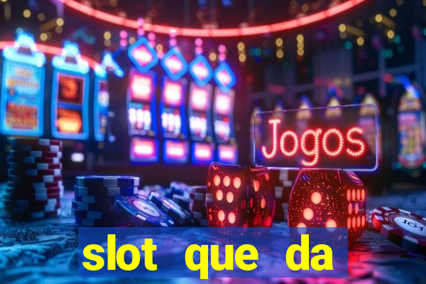 slot que da dinheiro no cadastro