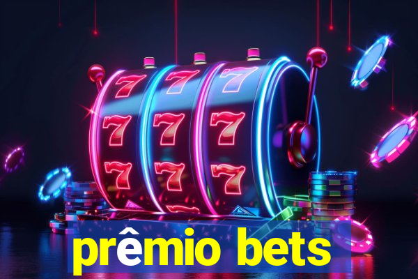 prêmio bets