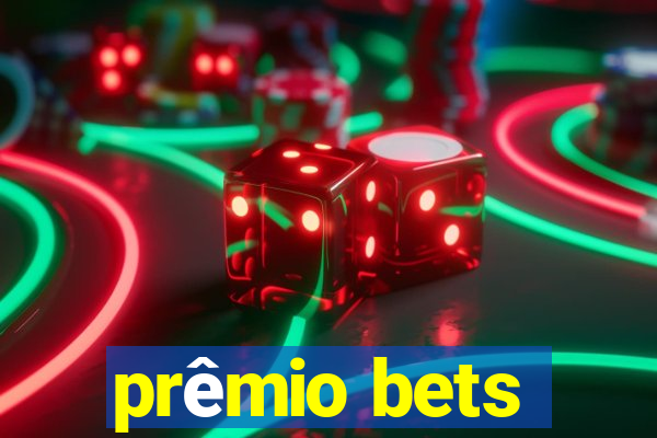 prêmio bets