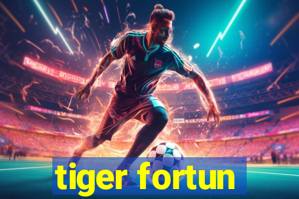 tiger fortun