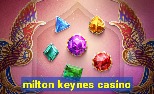 milton keynes casino