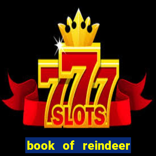 book of reindeer slot free play