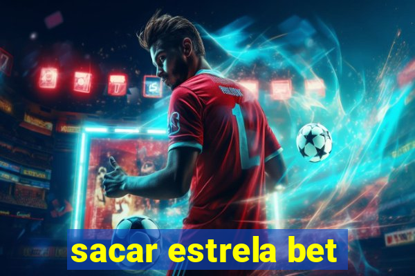 sacar estrela bet