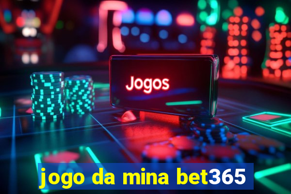 jogo da mina bet365