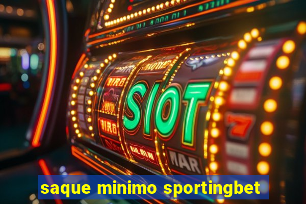 saque minimo sportingbet