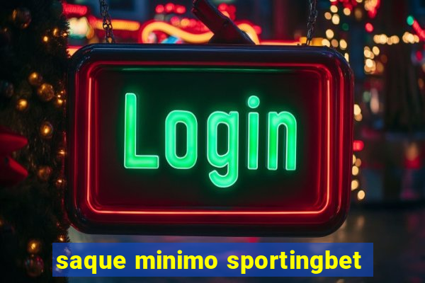 saque minimo sportingbet