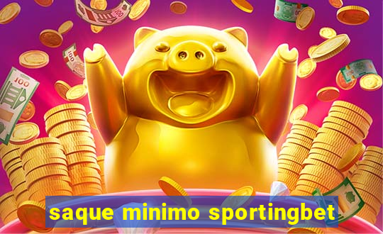 saque minimo sportingbet