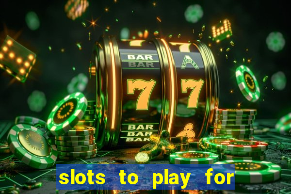 slots to play for free with bonuses