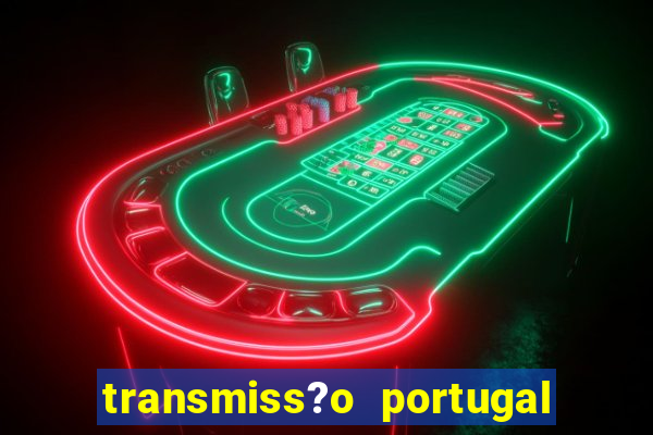 transmiss?o portugal x fran?a