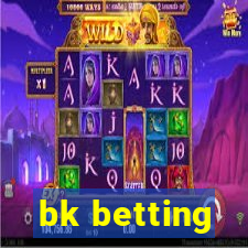 bk betting