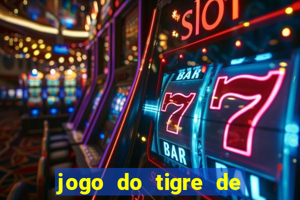 jogo do tigre de r$ 5