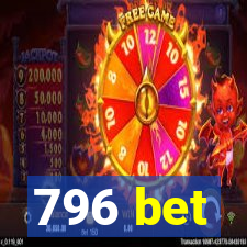 796 bet