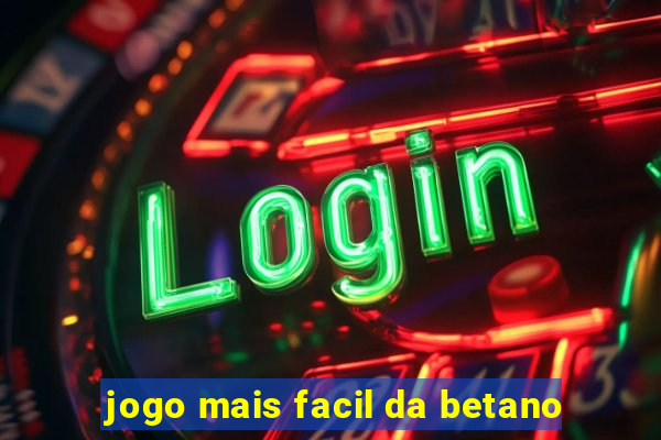 jogo mais facil da betano