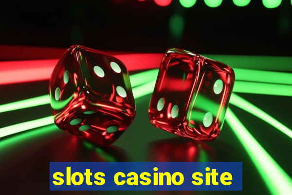 slots casino site