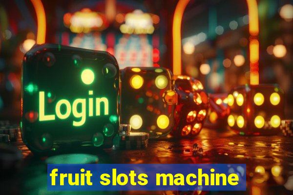 fruit slots machine